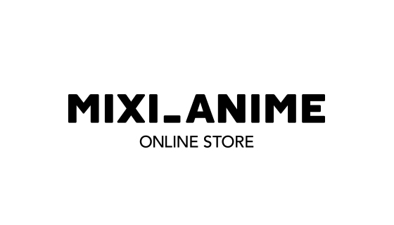 Online StoreMIXI_ANIME ONLINE STORE